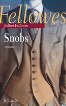 Couverture du livre « Snobs » de Julian Fellowes aux éditions Jc Lattes