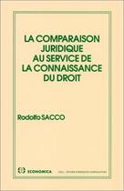Couverture du livre « La comparaison juridique au service de la connaissance du droit » de Rodolfo Sacco aux éditions Economica