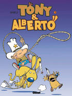 Couverture du livre « Tony et Alberto Tome 3 ; Albertonyocanichou » de Dab'S aux éditions Glenat