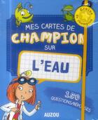 Couverture du livre « Mes cartes de champion sur l'eau » de Patrick David et Marie-Helene Tranduc aux éditions Philippe Auzou