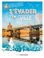 Couverture du livre « S'évader en ville (édition 2020) » de  aux éditions Ouest France