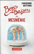 Couverture du livre « Bons baisers de Mesménie » de Betting Fabienne aux éditions Autrement