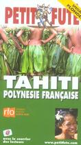 Couverture du livre « TAHITI - POLYNESIE FRANCAISE (édition 2006) » de Collectif Petit Fute aux éditions Le Petit Fute