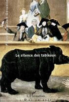 Couverture du livre « Le silence des tableaux » de Pierre Fresnault-Deruelle aux éditions L'harmattan