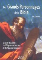 Couverture du livre « Les grands personnages de la Bible » de Eric Deminal aux éditions First