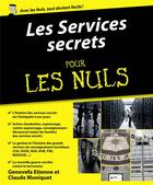 Couverture du livre « Les services secrets pour les nuls » de Moniquet Claude et Etienne Genofeva aux éditions First