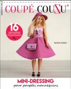 Couverture du livre « Coupé couzu ; mini-dressing pour poupées mannequins » de Sandrine Guedon aux éditions De Saxe