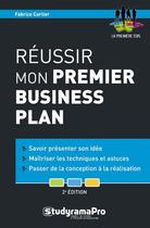 Couverture du livre « Réussir mon premier business plan » de Fabrice Carlier aux éditions Studyrama