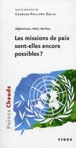 Couverture du livre « Les missions de paix sont-elles encore possibles ? » de Charles-Philippe David aux éditions Fides