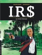 Couverture du livre « I.R.S. Tome 1 : la voie fiscale » de Bernard Vrancken et Stephen Desberg aux éditions Lombard