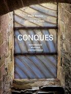 Couverture du livre « Conques ; moyenâgeuse, mystique, contemporaine » de Renouemarie et Renaud Dengreville aux éditions Rouergue