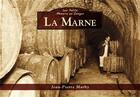 Couverture du livre « La Marne » de Jean-Pierre Marby aux éditions Editions Sutton