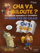 Couverture du livre « Cha va biloute ? dictionnaire humoureux et savoureux du Nord-Pas-de-Calais » de Jean-Francois Miniac aux éditions Orep