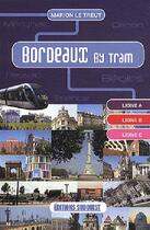 Couverture du livre « Bordeaux by tram » de Marion Le Treut aux éditions Sud Ouest Editions