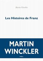 Couverture du livre « Les histoires de Franz » de Martin Winckler aux éditions P.o.l