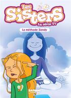 Couverture du livre « Les Sisters ; la série TV Tome 63 : la méthode Zendy » de Christophe Cazenove et William aux éditions Bamboo
