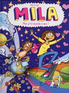 Couverture du livre « Mila t.1 ; mon p'tit monde à moi ! » de Aré et Lyx aux éditions Jungle