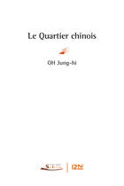 Couverture du livre « Le quartier chinois » de Jung-Hi Oh aux éditions 12-21