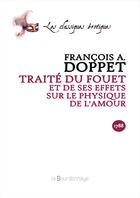 Couverture du livre « Traite Du Fouet Et De Ses Effets Sur Le Physique De L'Amour » de Doppet Francois A. aux éditions La Bourdonnaye