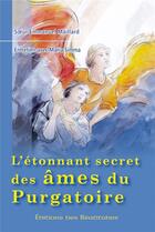 Couverture du livre « L'étonnant secret des âmes du purgatoire » de Emmanuel Maillard aux éditions Des Beatitudes