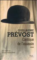 Couverture du livre « Cantique de l'assassin » de Guillaume Prevost aux éditions Nil