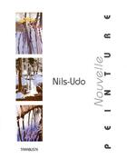 Couverture du livre « Nouvelle peinture - nils-udo » de  aux éditions Tarabuste