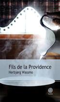 Couverture du livre « Fils de la Providence » de HerbjØRg Wassmo aux éditions Gaia Editions