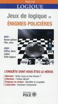 Couverture du livre « Jeux logiques et énigmes policières » de  aux éditions Pole