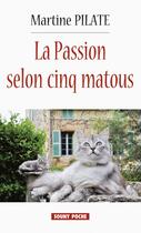 Couverture du livre « La passion selon cinq matous » de Martine Pilate aux éditions Lucien Souny