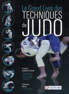 Couverture du livre « Le grand livre des techniques de judo » de Stephane Weiss et Frederic Demontfaucon aux éditions Amphora