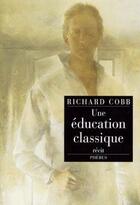 Couverture du livre « Une éducation classique » de Richard Cobb aux éditions Phebus