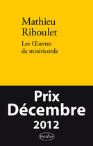 Couverture du livre « Les oeuvres de miséricorde » de Mathieu Riboulet aux éditions Editions Verdier
