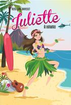 Couverture du livre « Juliette Tome 12 : Juliette à Hawaii » de Rose-Line Brasset aux éditions Les 3 As