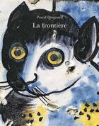 Couverture du livre « La frontière (édition 2003) » de Pascal Quignard aux éditions Chandeigne