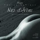 Couverture du livre « Nus d'Avène ; magie photographique » de Jean-Emmanuel Costedoat-Lamarque aux éditions Grand Sud