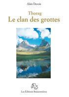 Couverture du livre « Thorag Tome 2 : Thorag et le clan des grottes » de Alain Duvois aux éditions Buissonnieres