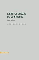 Couverture du livre « L'encyclopedie de la matière » de Anne Le Troter aux éditions Heros Limite