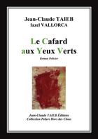 Couverture du livre « Le cafard aux yeux verts » de Jean-Claude Taieb et Iazel Vallorca aux éditions Jean-claude Taieb Averoess