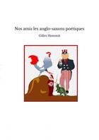 Couverture du livre « Nos amis les anglo-saxons poétiques » de Gilles Hommit aux éditions Thebookedition.com