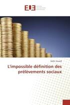 Couverture du livre « L'impossible définition des prélèvements sociaux » de Sédric Souard aux éditions Editions Universitaires Europeennes