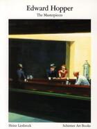 Couverture du livre « Edward Hopper ; the masterpieces » de Heinz Liesbrock aux éditions Schirmer Mosel
