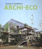 Couverture du livre « Design et durabilité : archi-éco » de Carles Broto aux éditions Links