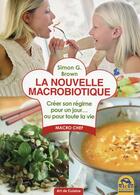 Couverture du livre « La nouvelle macrobiotique » de Simon Brown aux éditions Macro Editions