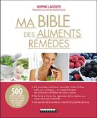 Couverture du livre « Ma bible des aliments remèdes » de Sophie Lacoste aux éditions Leduc