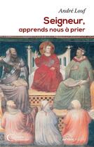 Couverture du livre « Seigneur, apprends nous à prier » de Andre Louf aux éditions Artege