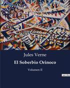 Couverture du livre « El Soberbio Orinoco : Volumen II » de Jules Verne aux éditions Culturea