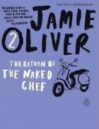 Couverture du livre « The Return Of The Naked Chef » de Jamie Oliver aux éditions Adult Pbs