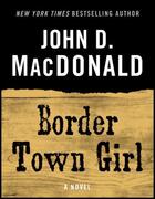 Couverture du livre « Border Town Girl » de John D. Macdonald aux éditions Epagine
