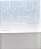 Couverture du livre « Superlight lightness in contemporary houses » de Phyllis Richardson aux éditions Thames & Hudson