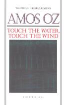 Couverture du livre « Touch the Water, Touch the Wind » de Amos Oz aux éditions Houghton Mifflin Harcourt